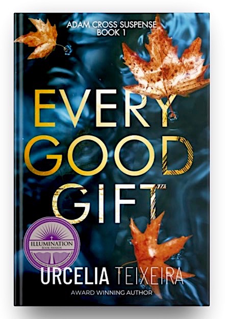 Every Good Gift (Book 1) by Urcelia Teixeira